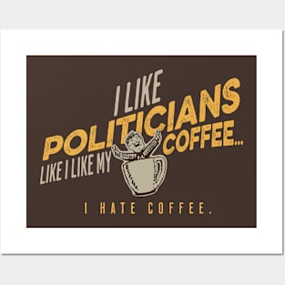 Politicians and Coffee Posters and Art